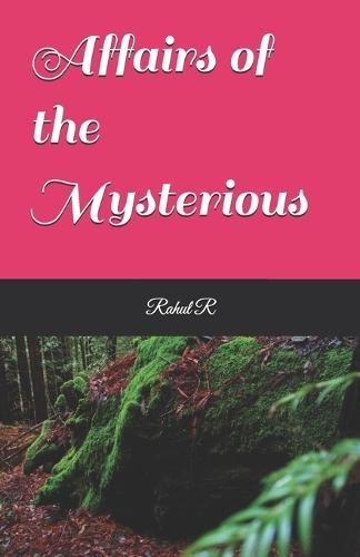 Affairs of the Mysterious
