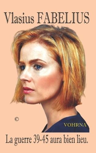 La guerre 39-45 aura bien lieu