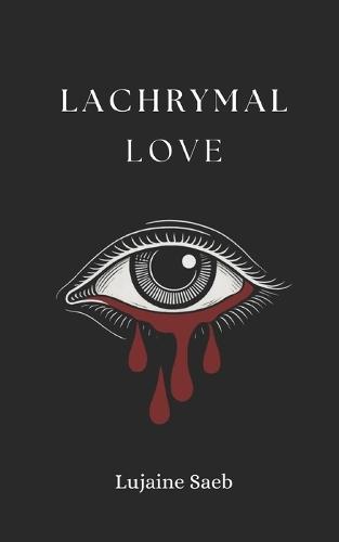 Lachrymal Love: A Diary of Departures
