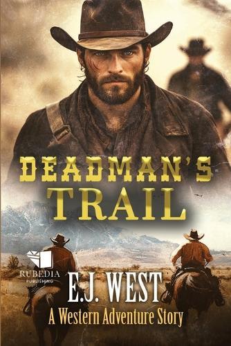 Deadman's Trail: A Classic Western Adventure