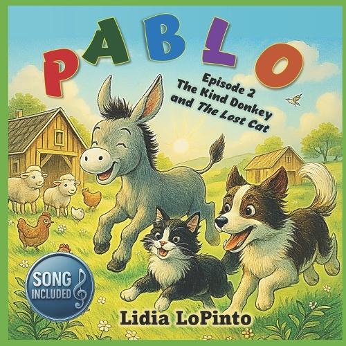 Pablo The Kind Donkey and The Lost Cat: Second Episode - Song Included