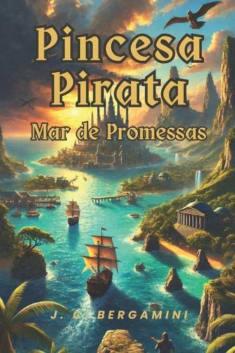 Princesa Pirata - Mar de Promessas