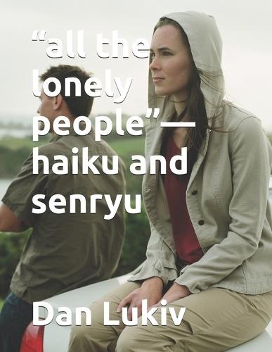 ""all the lonely people""-haiku and senryu