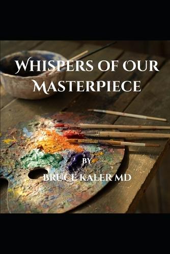 Whispers of Our Masterpiece