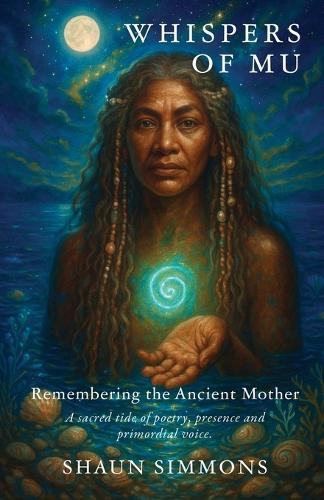 Whispers of Mu: Remembering The Ancient Mother