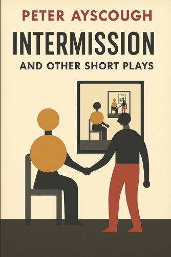 Intermission and Other Short Plays