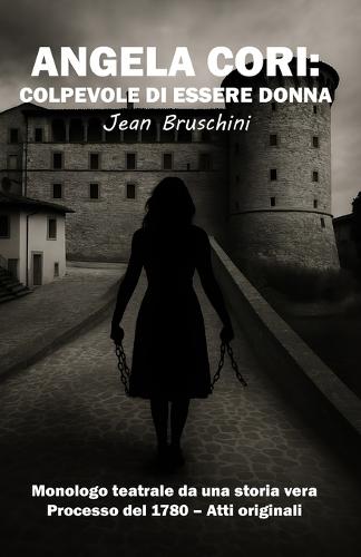 Angela Cori: colpevole di essere donna