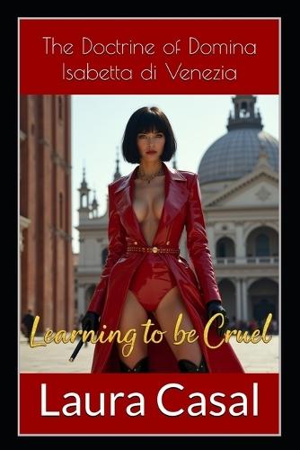 Learning to Be Cruel: The Doctrine of Domina Isabetta di Venezia