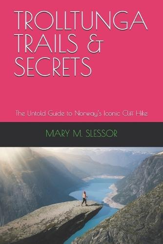 Trolltunga Trails & Secrets: The Untold Guide to Norway's Iconic Cliff Hike