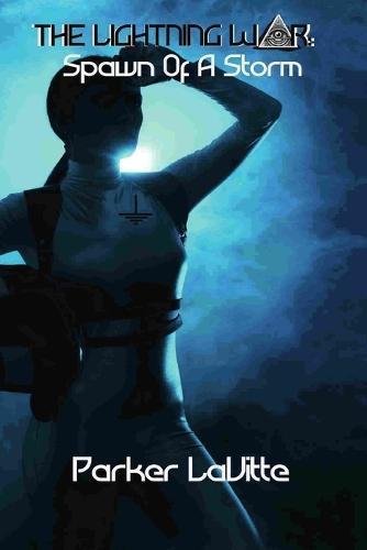 The Lightning War: Spawn of a storm