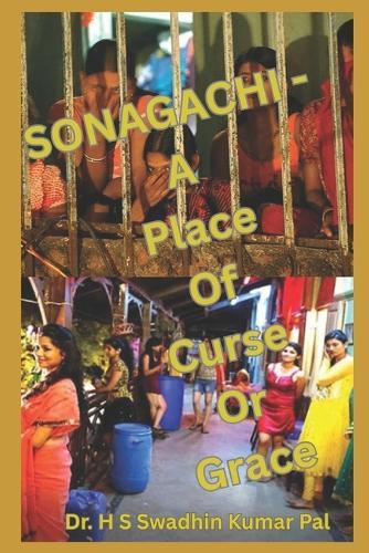 Sonagachi - A Place Of Curse Or Grace