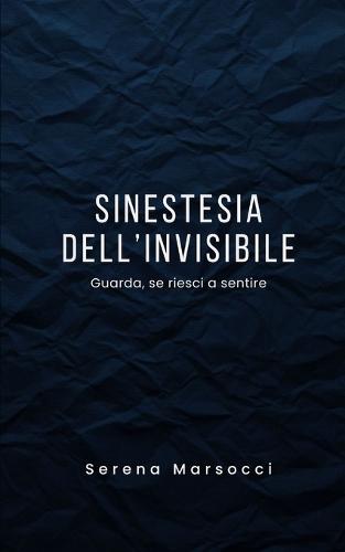 Sinestesia dell'invisibile: Guarda, se riesci a sentire