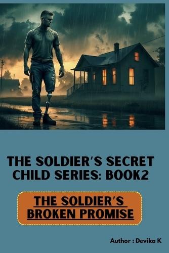 The Soldier's Broken Promise (Book 2)