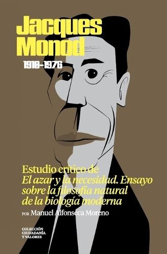 Jacques Monod (1910-1976). Estudio crítico de El azar y la necesidad