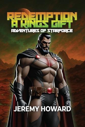 Redemption: A Kings Gift: Adventures of Starforce