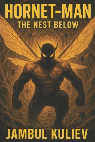 Hornet-Man: The Nest Below