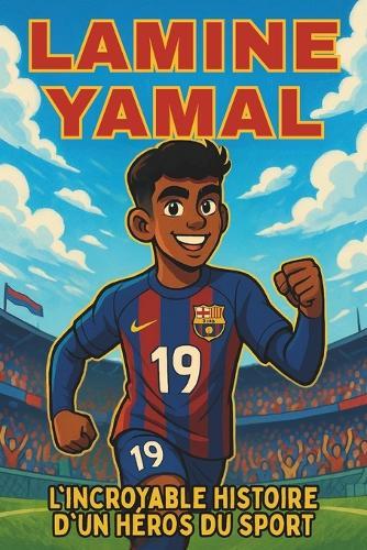 Biographie de Lamine Yamal: L'incroyable histoire d'un héros du sport.