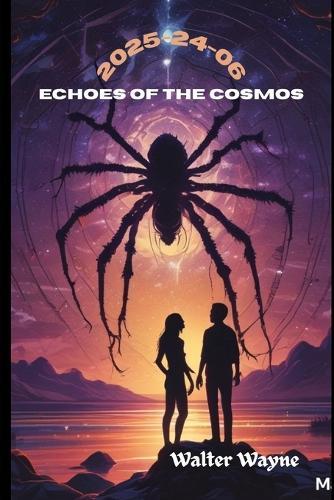 2025-24-06: Echoes of the Cosmos