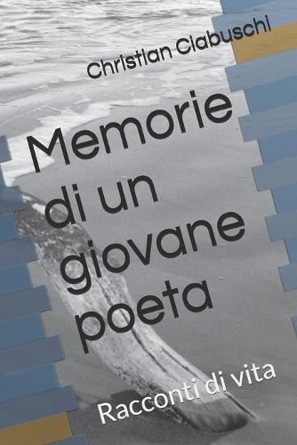 Memorie di un giovane poeta: Racconti di vita