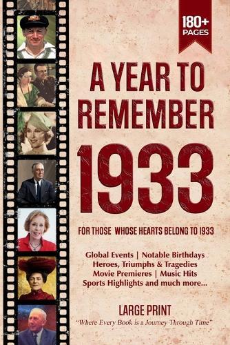 A Year To Remember 1933 History Book: A Nostalgic Tribute for the Radio Babies with Heartfelt Memories of 1933 - An Ideal Gift for Birthdays, Anniversaries, and Special Occasions