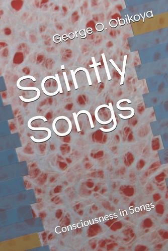 Saintly Songs: Consciousness in Songs