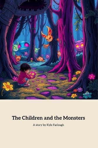 The Children and the Monsters: A Journey of Friendship and Imagination