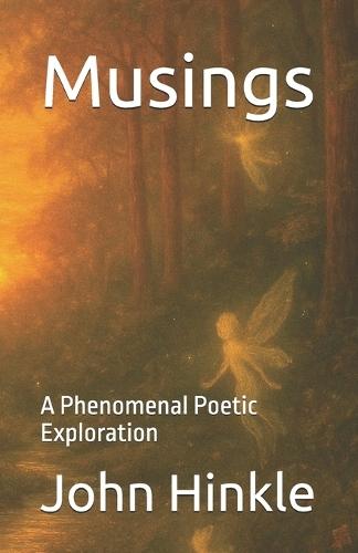 Musings: A Phenomenal Poetic Exploration
