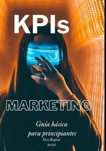 KPI de marketing: Guía básica para principiantes