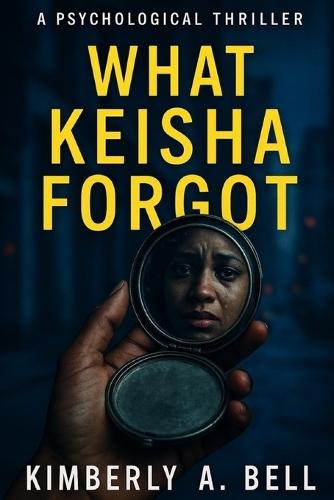 What Keisha Forgot