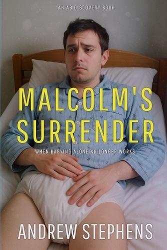 Malcolm's Surrender: An ABDL story