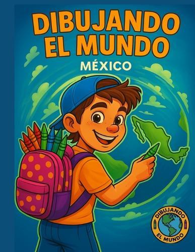 Dibujando El Mundo: México
