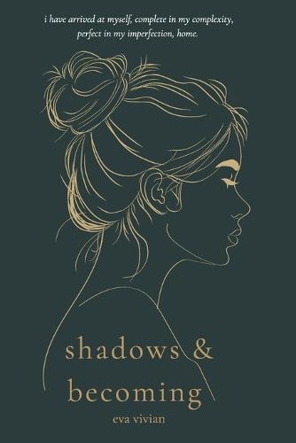shadows & becoming
