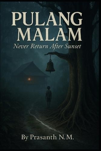 Pulang Malam: Never Return After Sunset