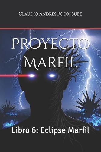 Proyecto Marfil: Libro 6: Eclipse Marfil