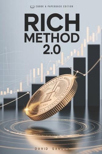 Rich Method 2.0: Personal Finance and Economic Freedom After the Crisis