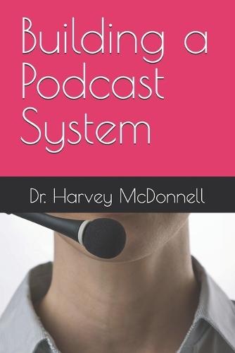 Building a Podcast System