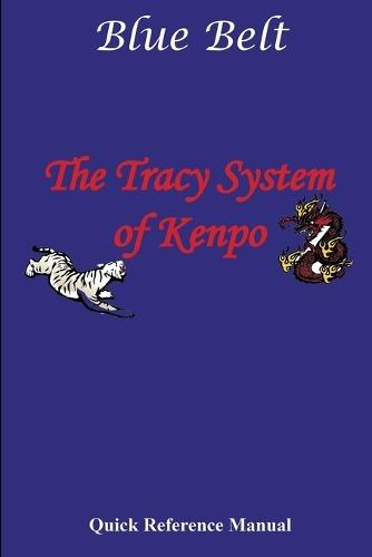Tracy System of Kenpo Blue Belt Quick Reference