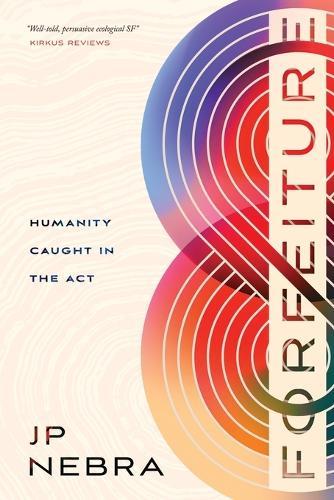 Forfeiture: Humanity Caught in the Act