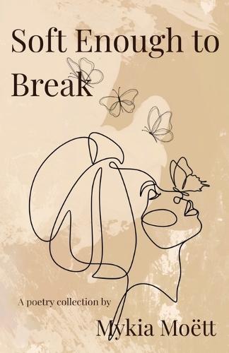 Soft Enough to Break