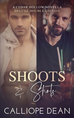 Shoots & Shots: A Cedar Hollow Novella Deluxe Edition