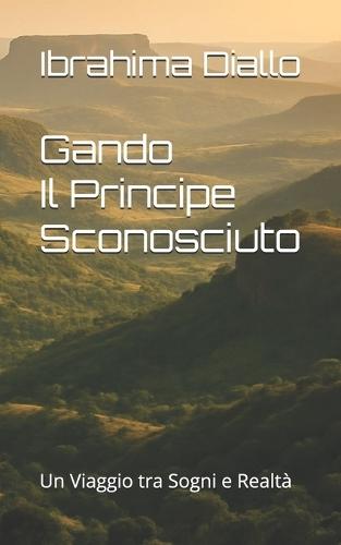 Gando, Il Principe Sconosciuto: Un Viaggio Tra Sogni e Realtà