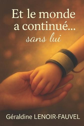 Et le monde a continué ... sans lui