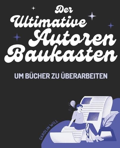Der ultimative Autoren-Baukasten um Bücher zu überarbeiten