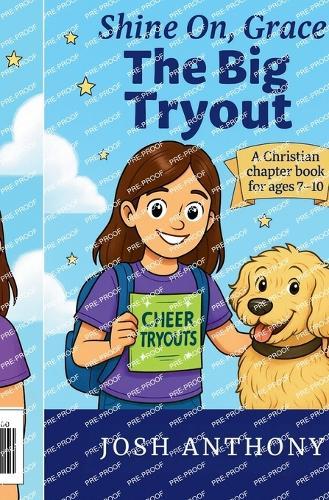 The Big Tryout: A Christian chapter book for ages 7-10