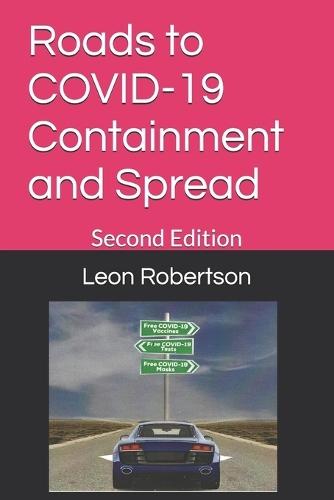 Roads to COVID-19 Containment and Spread: Second Edition