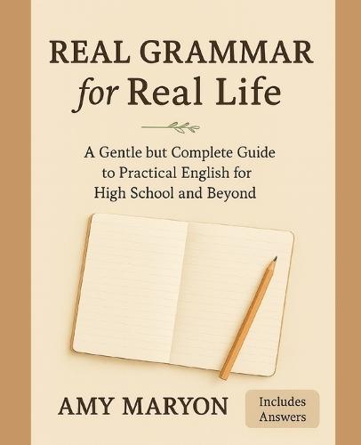 Real Grammar for Real Life: Second Edition