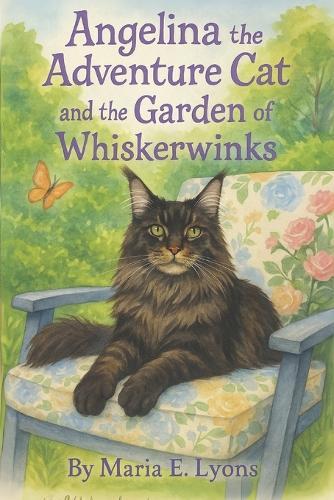 Angelina the Adventure Cat and the Garden of Whiskerwinks