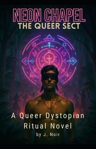 Neon Chapel: The Queer Sect