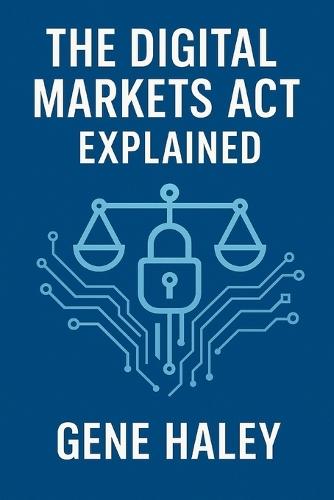 The Digital Markets Act Explained