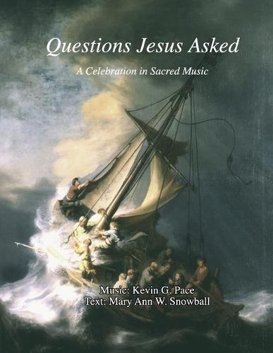 Questions Jesus Asked: A Celebration in Sacred Music